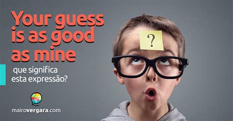 good guess significado ingles|Guess in Spanish .